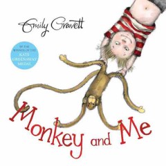 Monkey And Me - Emily Gravett