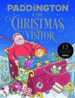 Paddington The Christmas Visitor  - Timothy Knapman