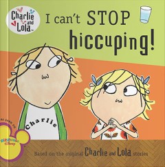 I Can't Stop Hiccuping - Lauren Child