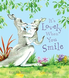 It's Lovely When You Smile - Sam Mcbratney & Charles Fuge