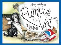 Hairy Maclary's Rumpus at the Vet - Lynley Dodd