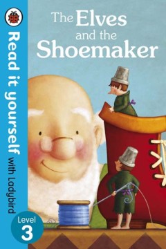 The Elves and the Shoemaker ( Read It Yourself )