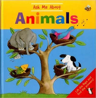 Ask Me About Animals (Lift The Flap)