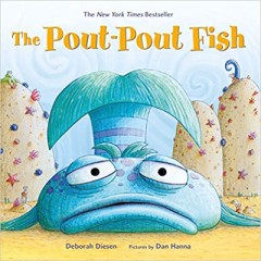 The Pout-Pout Fish - Deborah Diesen