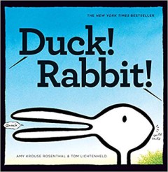 Duck! Rabbit! - Amy Krouse Rosenthal