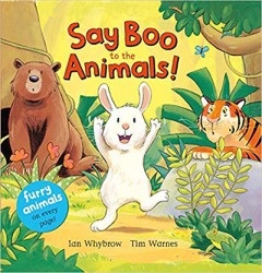 Say Boo to the Animals! - Ian Whybrow/ Tim Warnes