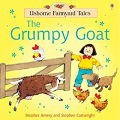 The Grumpy Goat - Heather Amery