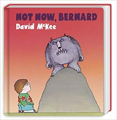 Not Now, Bernard - David McKee