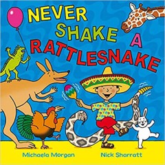 Never Shake a Rattlesnake - Nick Sharratt