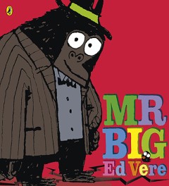 Mr Big  - Ed Vere