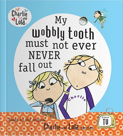 My Wobbly Tooth Must Not Ever Never Fall Out