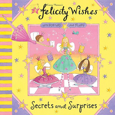 Felicity Wishes Secret And Surprises