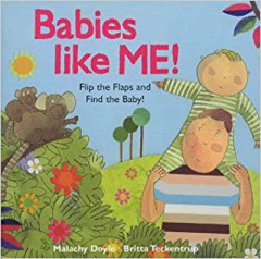 Babies Like Me! (Lift-The-Flap) - Malachy Doyle