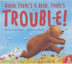 Where There's A bear, There's Trouble! - Michael Catchpool;Vanessa Cabban