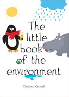 The little book of the Enviornment - Christine Coirault