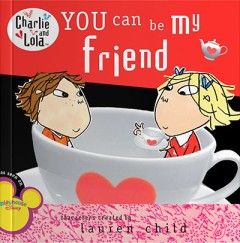 You Can Be My Friend - Lauren Child