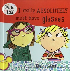 I Really Absolutely Must Have Glasses - Lauren Child