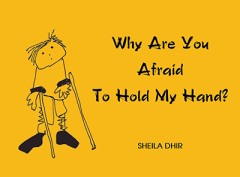 Why Are You Afraid To Hold My Hand? - Sheila Dhir