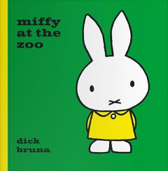 Miffy At The Zoo - Dick Bruna