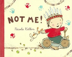 Not Me! - Nicola Killen