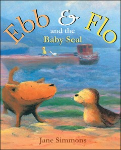 Ebb And Flo And The Baby Seal - Jane Simmons