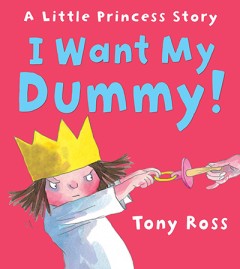 I Want My Dummy - Tony Ross