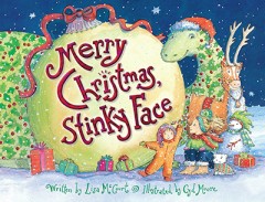 Merry Christmas Stinky Face - Lisa Mc Court