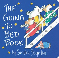 The Going To Bed Book - Sandra Boynton