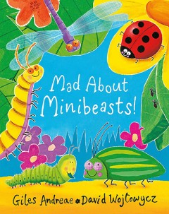 Mad About Minibeasts - Giles Andreae