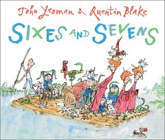 Sixes And Sevens - John Yeoman And Quetin Blake