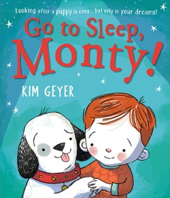 Go To Sleep Monty! - Kim Geyer