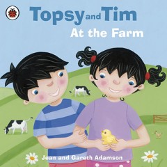 Topsy and Tim At The Farm - Jean And Gareth Adamson