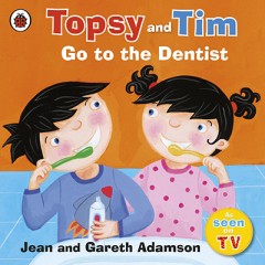 Topsy and Tim Go To The Dentist - Jean And Gareth Adamson