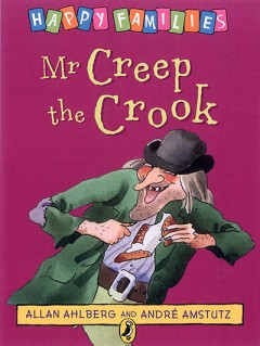 Mr Creep The Crook - Allan Ahlberg & Andre Amstutz