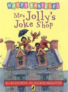 Mrs Jolly's Joke Shop - Allan Ahlberg & Colin Mcnaughton