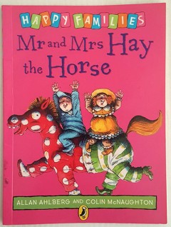 Mr And Mrs Hay The Horse - Allan Ahlberg & Colin Mcnaughton