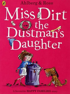 Miss Dirt The Dustman'S Daughter - Allan Ahlberg