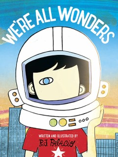 We're All Wonders - R. J. Palacio