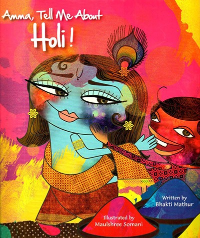 Amma, Tell Me About Holi!