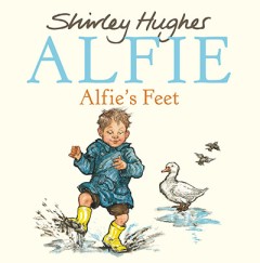 Alfie's Feet - Shirley Hughes