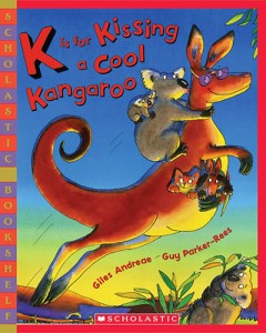 K Is For Kissing A Cool Kangaroo - Giles Andreae/ Guy Parker-rees