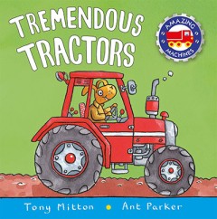 Tremendous Tractors - Tony Mitton & Ant Parker