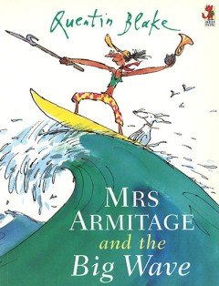 Mrs Armitage And The Big Wave - Quentin Blake