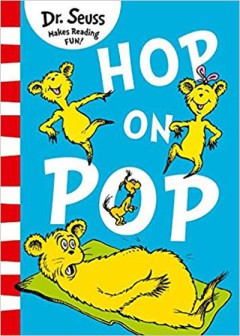 Hop on Pop - Dr. Seuss