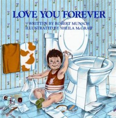 Love You Forever - Robert Munsch