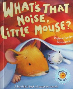 What's That Noise, Little Mouse?  - Andrea Pinnington