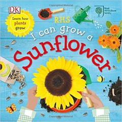 I Can Grow A Sunflower - Dawn Sirett