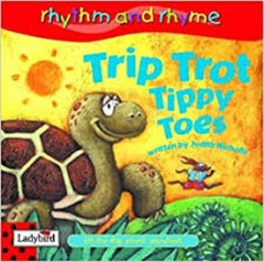 Trip-Trot Tippy-Toes (lift- the- flap) - Judith Nicholls