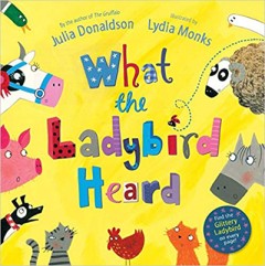 What The Ladybird Heard - Julia Donaldson