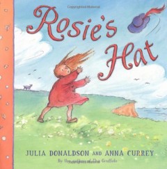 Rosie's Hat - Julia Donaldson